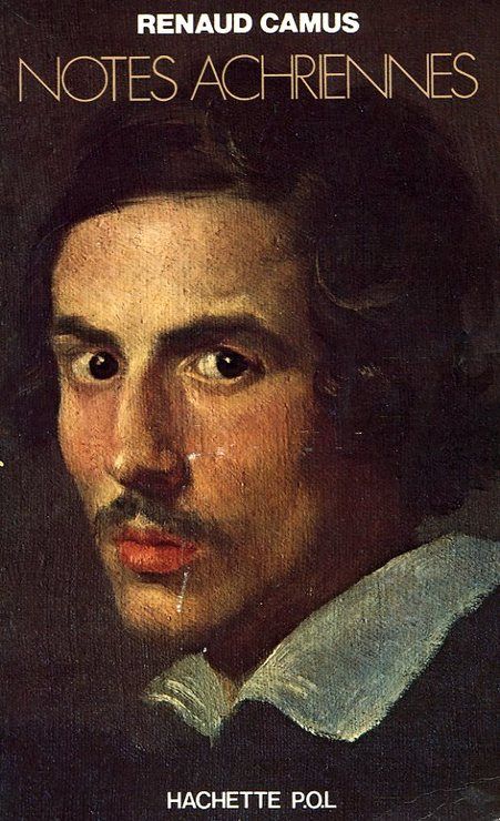Renaud Camus - Notes achriennes